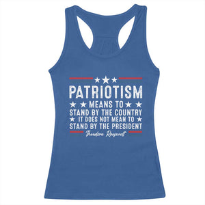 Patriotism Does Not Mean To Stand By The President Racerback Tank Top Theodore Roosevelt Teddy TS09 Royal Blue Print Your Wear