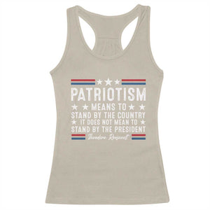 Patriotism Does Not Mean To Stand By The President Racerback Tank Top Theodore Roosevelt Teddy TS09 Sand Print Your Wear