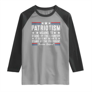 Patriotism Does Not Mean To Stand By The President Raglan Shirt Theodore Roosevelt Teddy TS09 Sport Gray Black Print Your Wear
