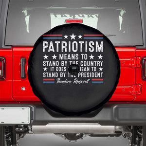 Patriotism Does Not Mean To Stand By The President Spare Tire Cover Theodore Roosevelt Teddy TS09 Black Print Your Wear