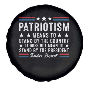 Patriotism Does Not Mean To Stand By The President Spare Tire Cover Theodore Roosevelt Teddy TS09 Print Your Wear