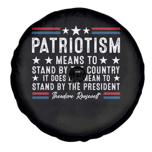 Patriotism Does Not Mean To Stand By The President Spare Tire Cover Theodore Roosevelt Teddy TS09 Print Your Wear