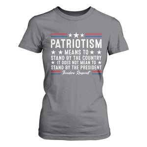 Patriotism Does Not Mean To Stand By The President T Shirt For Women Theodore Roosevelt Teddy TS09 Charcoal Print Your Wear