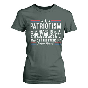 Patriotism Does Not Mean To Stand By The President T Shirt For Women Theodore Roosevelt Teddy TS09 Dark Forest Green Print Your Wear