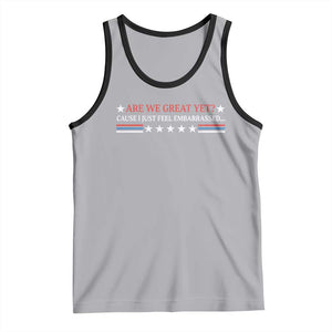 Are We Great Yet Cause I Just Feel Embarrassed Tank Top TS09 Athletic Heather Black Print Your Wear