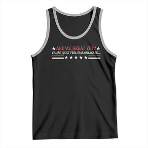 Are We Great Yet Cause I Just Feel Embarrassed Tank Top TS09 Black Athletic Heather Print Your Wear