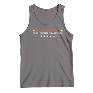 Are We Great Yet Cause I Just Feel Embarrassed Tank Top TS09 Deep Heather Print Your Wear