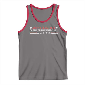 Are We Great Yet Cause I Just Feel Embarrassed Tank Top TS09 Deep Heather Red Print Your Wear