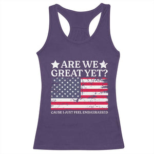 Are We Great Yet Racerback Tank Top Cause I Just Feel Embarrassed American Flag TS09 Purple Print Your Wear