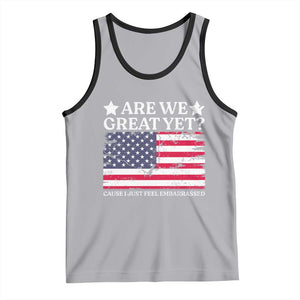 Are We Great Yet Tank Top Cause I Just Feel Embarrassed American Flag TS09 Athletic Heather Black Print Your Wear