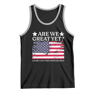 Are We Great Yet Tank Top Cause I Just Feel Embarrassed American Flag TS09 Black Athletic Heather Print Your Wear