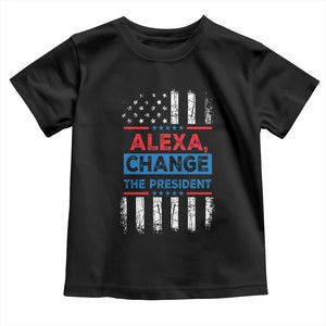 Funny Alexa Change The President Toddler T Shirt TS09 Black Print Your Wear