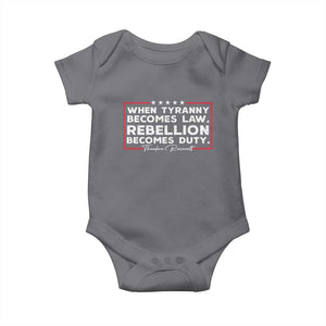 Theodore Roosevelt Baby Onesie When Tyranny Becomes Law Rebellion Becomes Duty TS09 Charcoal Print Your Wear