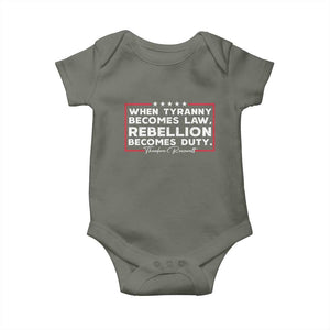 Theodore Roosevelt Baby Onesie When Tyranny Becomes Law Rebellion Becomes Duty TS09 Military Green Print Your Wear