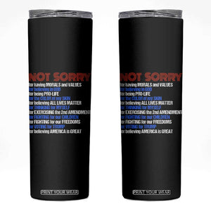Trump Supporter Skinny Tumbler Not Sorry For Voting For Trump For Believing America Is Great TS09 Black Print Your Wear