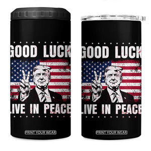 Trump 2025 4 in 1 Can Cooler Tumbler Good Luck Live In Peace Retro American Flag TS09 One Size: 16 oz Black Print Your Wear