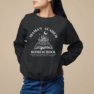 Mother's Day Sweatshirt Mama's Academy Homeschool Cute Stay At Home Mom TS09 Black Printyourwear