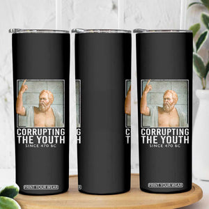 Funny Greek Philosophy Socrates Skinny Tumbler Corrupting The Youth Philosopher TS09 Print Your Wear