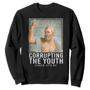 Funny Greek Philosophy Socrates Sweatshirt Corrupting The Youth Philosopher TS09 Black Print Your Wear