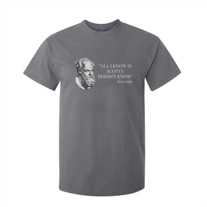 Funny Greek Philosophy Socrates T Shirt For Kid All I Know Is Scotty Doesnt Know TS09 Charcoal Print Your Wear