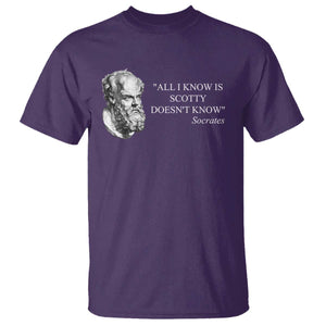 Funny Greek Philosophy Socrates T Shirt All I Know Is Scotty Doesnt Know TS09 Purple Print Your Wear