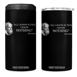 Greek Philosophy Socrates 4 in 1 Can Cooler Tumbler All I Know Is That I Know Nothing TS09 One Size: 16 oz Black Print Your Wear
