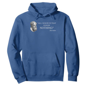 Greek Philosophy Socrates Hoodie All I Know Is That I Know Nothing TS09 Royal Blue Print Your Wear