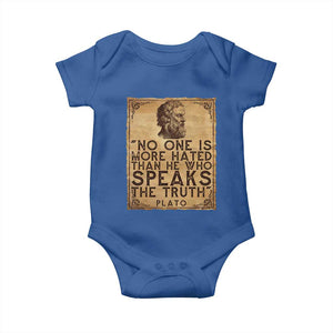Greek Philosophy Plato Baby Onesie No One Is More Hated Than He Who Speaks The Truth TS09 Royal Blue Print Your Wear