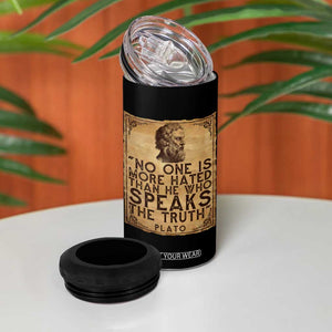 Greek Philosophy Plato 4 in 1 Can Cooler Tumbler No One Is More Hated Than He Who Speaks The Truth TS09 Print Your Wear
