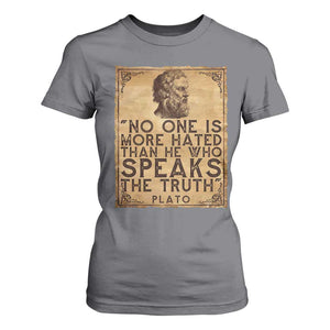Greek Philosophy Plato T Shirt For Women No One Is More Hated Than He Who Speaks The Truth TS09 Charcoal Print Your Wear
