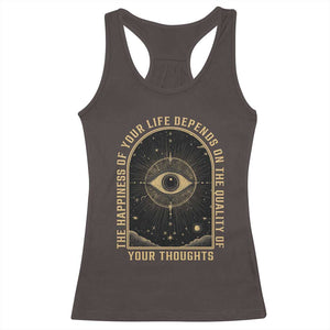 Marcus Aurelius Stoic Philosophy Racerback Tank Top The Happiness Of Your Life Depends On The Quality Of Your Thoughts TS09 Dark Chocolate Print Your Wear