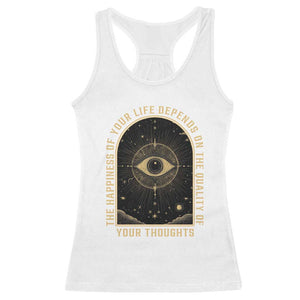 Marcus Aurelius Stoic Philosophy Racerback Tank Top The Happiness Of Your Life Depends On The Quality Of Your Thoughts TS09 White Print Your Wear