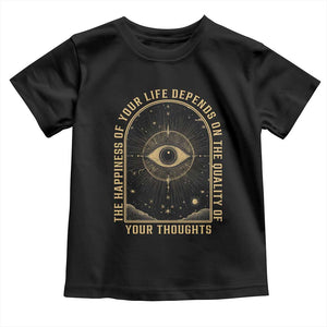 Marcus Aurelius Stoic Philosophy Toddler T Shirt The Happiness Of Your Life Depends On Your Thoughts TS09 Black Print Your Wear