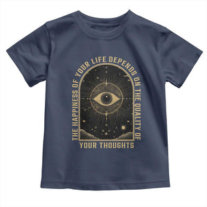 Marcus Aurelius Stoic Philosophy Toddler T Shirt The Happiness Of Your Life Depends On Your Thoughts TS09 Navy Print Your Wear
