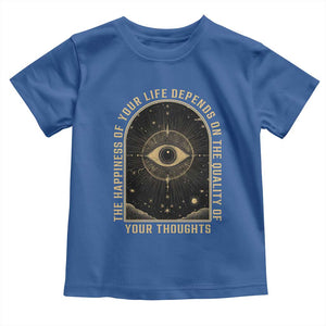 Marcus Aurelius Stoic Philosophy Toddler T Shirt The Happiness Of Your Life Depends On Your Thoughts TS09 Royal Blue Print Your Wear