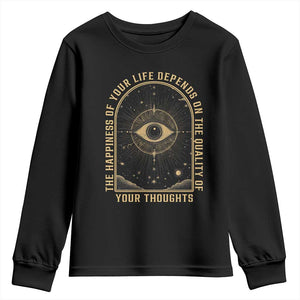 Marcus Aurelius Stoic Philosophy Youth Sweatshirt The Happiness Of Your Life Depends On The Quality Of Your Thoughts TS09 Black Print Your Wear