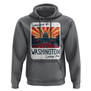 Someone In Washington Loves Me Hoodie U.S. Capitol Building DC TS09 Charcoal Print Your Wear