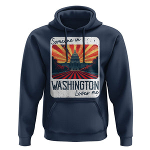 Someone In Washington Loves Me Hoodie U.S. Capitol Building DC TS09 Navy Print Your Wear