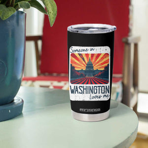 Someone In Washington Loves Me Tumbler Cup U.S. Capitol Building DC TS09 Print Your Wear