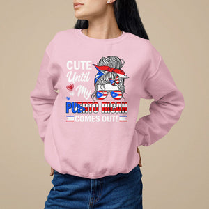 Cute Until My Puerto Rican Comes Out Messy Bun Women Girl Sweatshirt TS09 Light Pink Print Your Wear