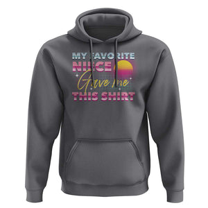 My Favorite Niece Gave Me This Hoodie Funny Aunts And Uncles Day TS09 Charcoal Print Your Wear