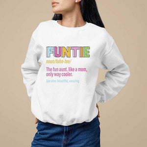 Funny Aunt Sweatshirt Funtie The Fun Aunt Like A Mom Only Way Cooler TS09 White Print Your Wear
