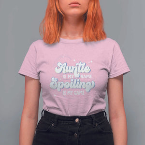 Auntie is My Name Spoiling is My Game T Shirt For Women TS09 Light Pink Print Your Wear
