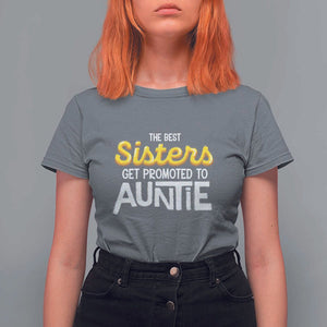 Funny Aunt T Shirt For Women Best Sisters Get Promoted To Auntie TS09 Charcoal Print Your Wear