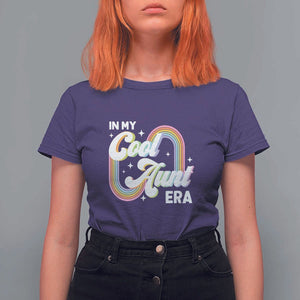 In My Cool Aunt Era Rainbow Groovy T Shirt For Women TS09 Purple Print Your Wear