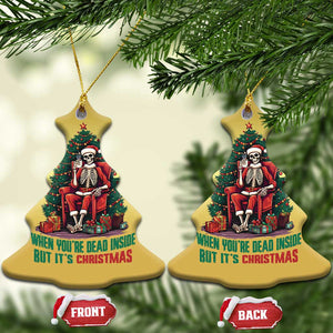 Funny Xmas Christmas Ornament When You're Dead Inside But It's Christmas Chillin Skeleton TS09 Christmas Tree Gold Print Your Wear