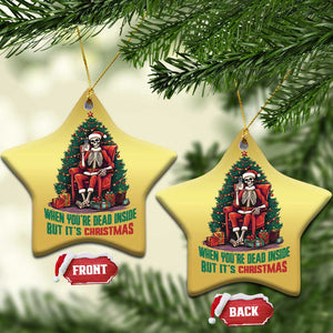 Funny Xmas Christmas Ornament When You're Dead Inside But It's Christmas Chillin Skeleton TS09 Star Gold Print Your Wear