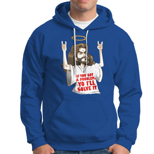 Jesus Meme Yo I'll Solve It If You Got A Problem Christian Hoodie TS09 Royal Blue Printyourwear