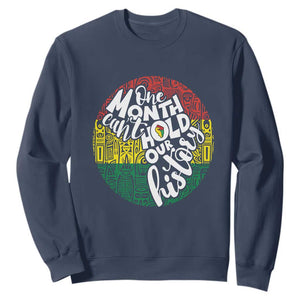 One Month Can't Hold Our History African American Sweatshirt TS09 Navy Printyourwear
