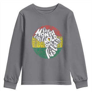 Black Pride Youth Sweatshirt One Month Can't Hold Our History TS09 Charcoal Print Your Wear